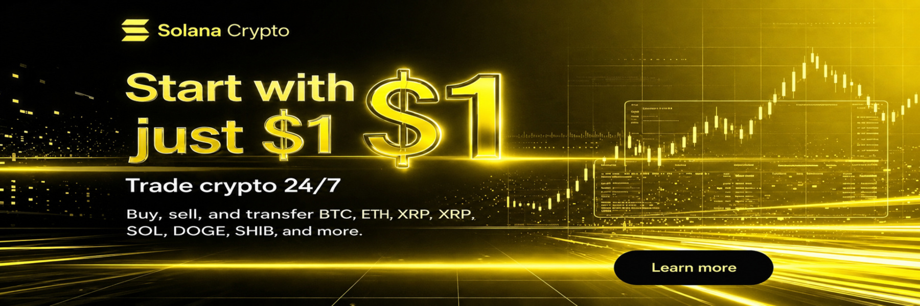 Start with just $1 — Solana